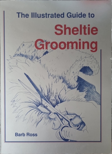 The Illustrated Guide to Sheltie Grooming